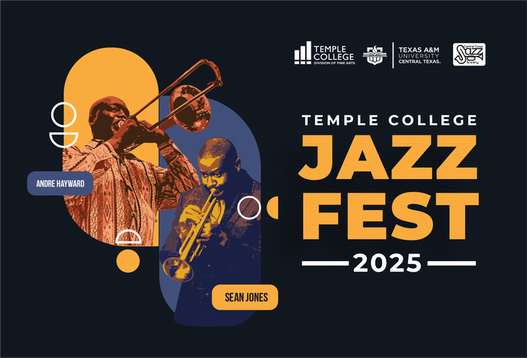 Temple College Jazz Fest March 27-29, 2025 at the Mary Alice Marshall Performing Arts Center. Presented by Temple College, Texas A&M University Central Texas and Central Texas Jazz Society with Andrea Hayward and Sean Jones